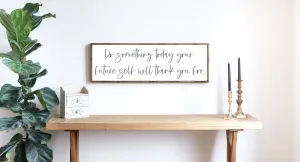 Do Something Today Sign