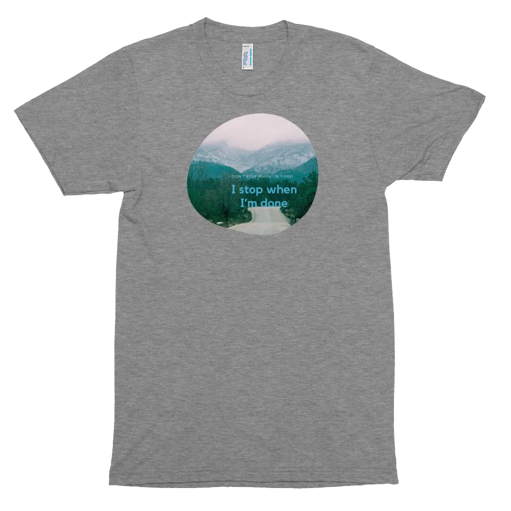 Don't Stop Ladies Tri-Blend Shirt