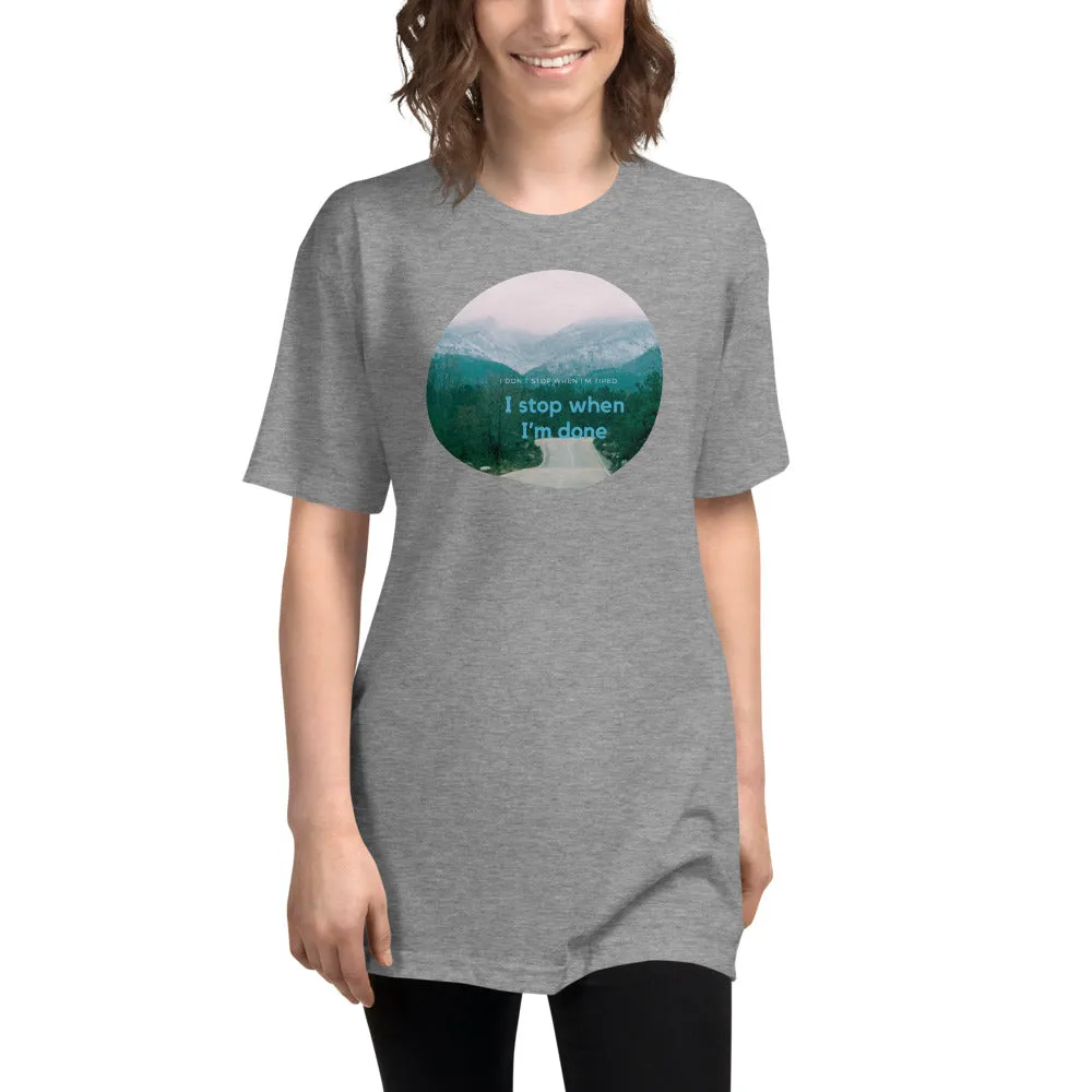Don't Stop Ladies Tri-Blend Shirt