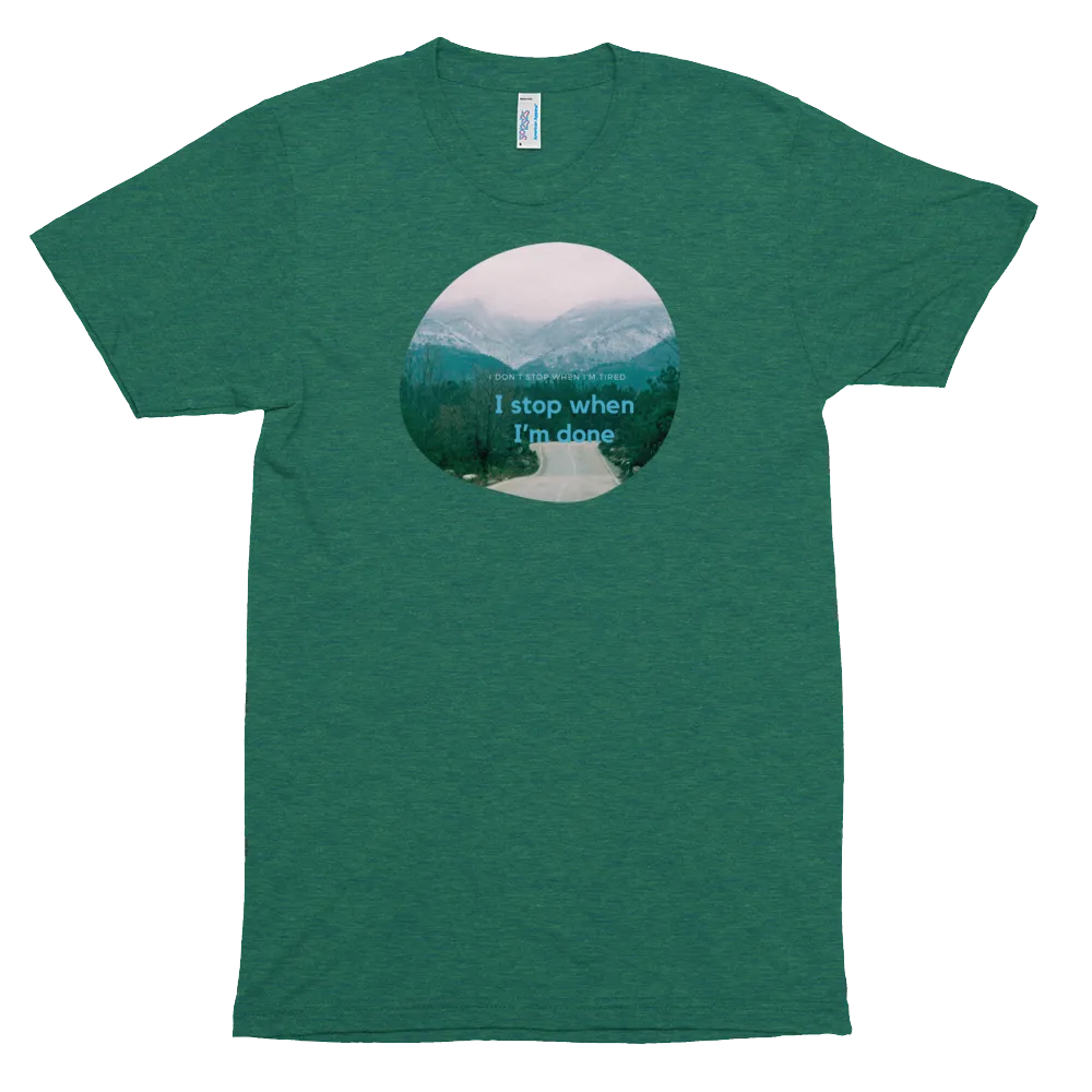 Don't Stop Ladies Tri-Blend Shirt