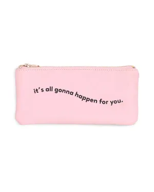Gonna Happen For You Pencil Pouch by ban.do
