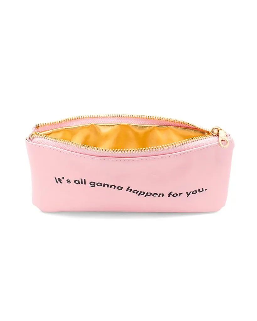 Gonna Happen For You Pencil Pouch by ban.do