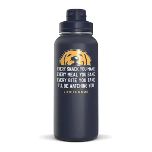Life is Good I'll Be Watching You Pup 32oz Stainless Steel Water Bottle