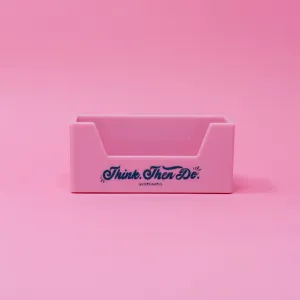 "Think. Then Do." Business Card Holder - Pink