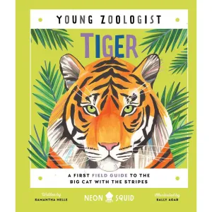 Tiger: A First Field Guide to the Big Cat With the Stripes