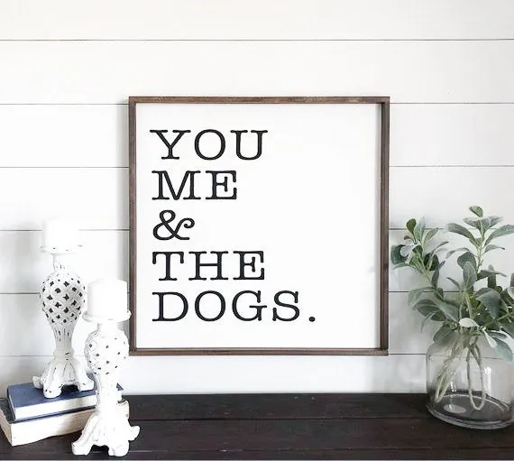 You Me and the Dogs Sign